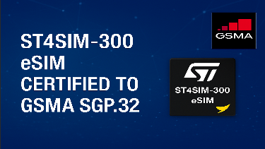 STMicroelectronics ST4SIM-300 IoT eSIM card successfully certified by GSMA